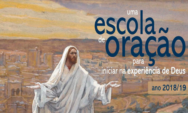 Escola de Oração: Iniciar na experiência de Deus