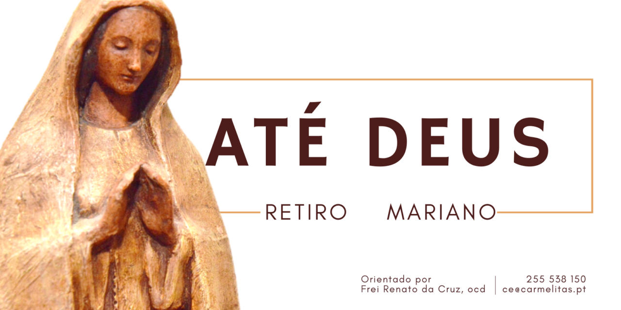 “Até Deus”: Retiro Mariano