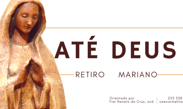 “Até Deus”: Retiro Mariano