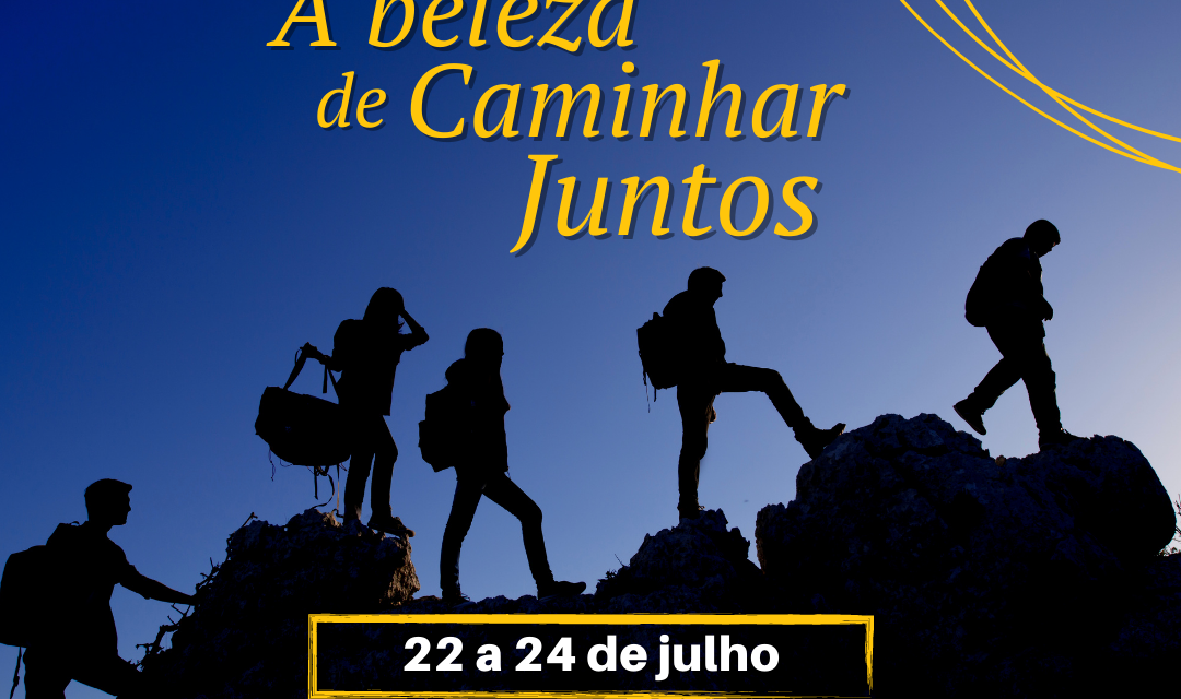 A beleza de caminhar juntos