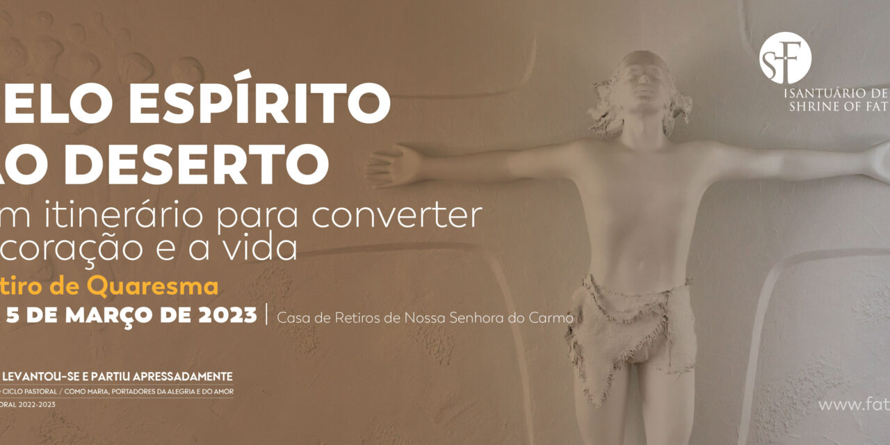 Retiro: Pelo Espírito ao deserto