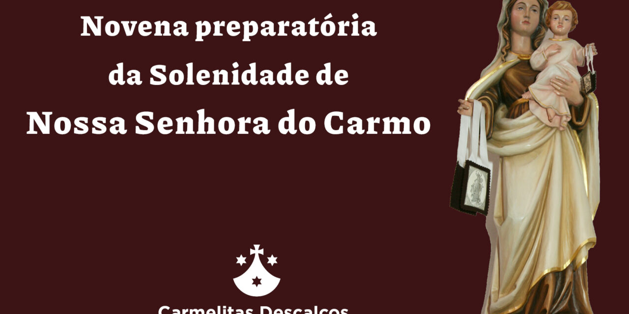 Novena preparatória da Solenidade de Nossa Senhora do Carmo