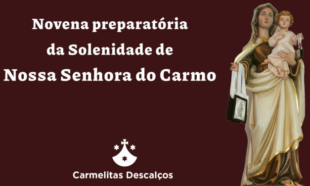 Novena preparatória da Solenidade de Nossa Senhora do Carmo